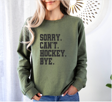 Load image into Gallery viewer, Sorry Can&#39;t Hockey Bye - Crewneck
