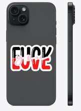 Load image into Gallery viewer, Fuck You Love - KISS CUT STICKERS (3&quot; wide)
