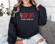 Load image into Gallery viewer, F* Right Off Please &amp; Thank You - CREWNECK
